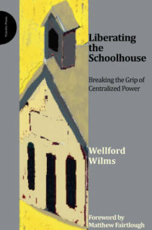 Cover of Liberating the Schoolhouse