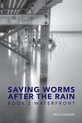 Book cover for Saving Worms After the Rain - Book 2