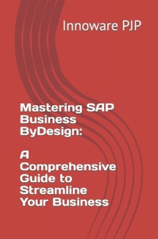 Cover of Mastering SAP Business ByDesign