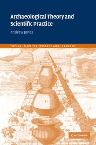 Cover of Archaeological Theory and Scientific Practice