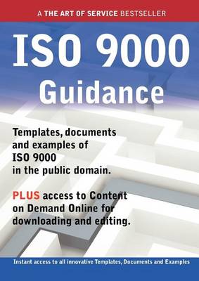 Book cover for ISO 9000 Guidance - Real World Application, Templates, Documents, and Examples of the Use of ISO 9000 in the Public Domain. Plus Free Access to Membership Only Site for Downloading.