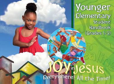 Cover of Joy in Jesus Younger Elementary Student Handbook, Grades 1-3