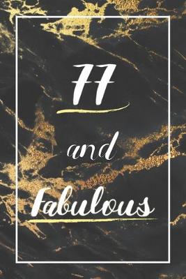 Book cover for 77 And Fabulous