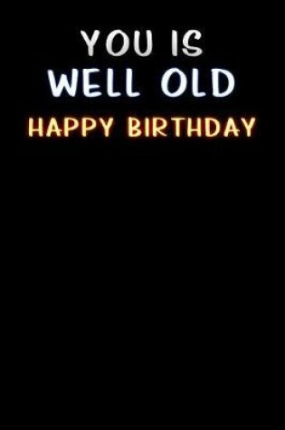 Cover of you is well old happy birthday