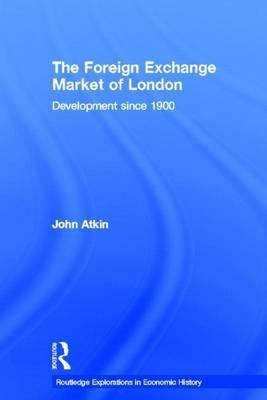 Cover of The Foreign Exchange Market of London: Development Since 1900