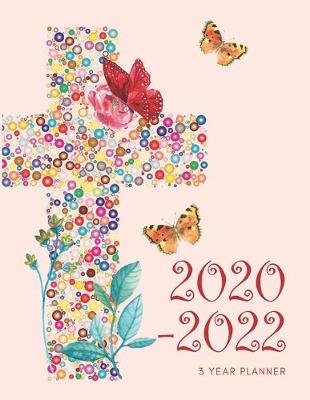 Book cover for 2020-2022 3 Year Planner Christian Church Monthly Calendar Goals Agenda Schedule Organizer