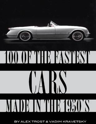 Book cover for 100 of the Fastest Cars Made In the 1950's