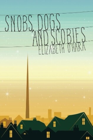 Cover of Snobs, Dogs and Scobies
