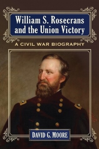 Cover of William S. Rosecrans and the Union Victory
