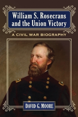 Book cover for William S. Rosecrans and the Union Victory