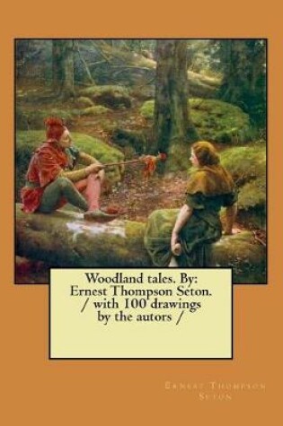 Cover of Woodland tales. By