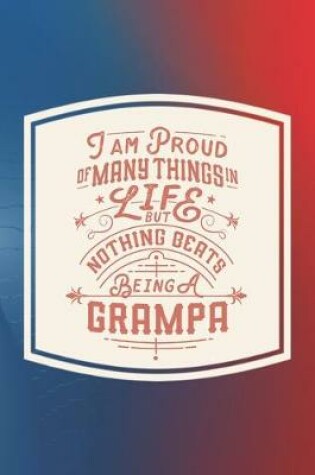 Cover of I Am Proud Of Many Things In Life But Nothing Beats Being A Grampa