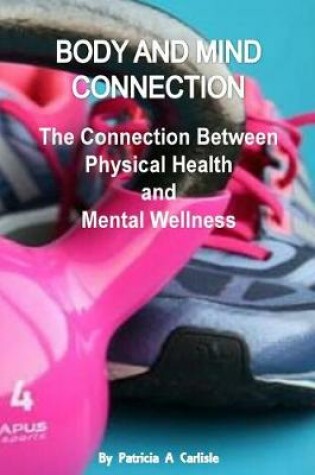 Cover of Body And Mind Connection