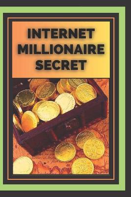 Book cover for Internet Millionaire Secret