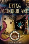 Book cover for Dying Wonderland