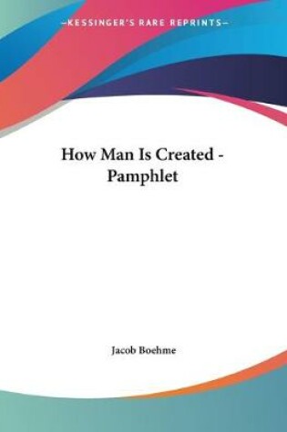 Cover of How Man Is Created - Pamphlet