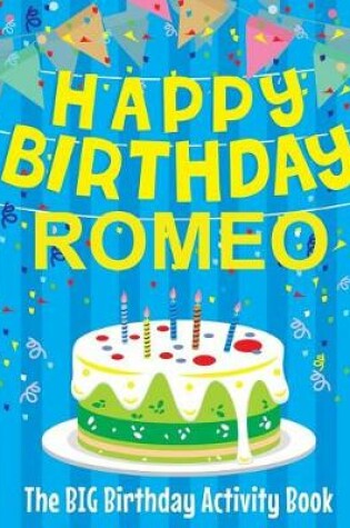 Cover of Happy Birthday Romeo - The Big Birthday Activity Book