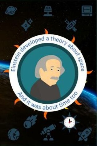 Cover of Einstein developed a theory about space And it was about time too
