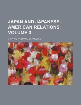 Book cover for Japan and Japanese-American Relations Volume 3