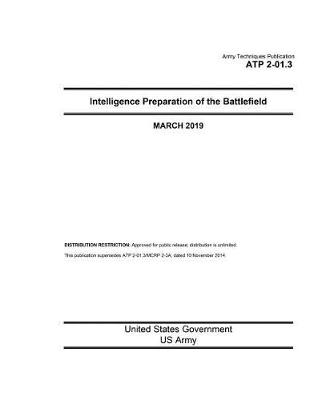 Cover of Army Techniques Publication Atp 2-01.3 Intelligence Preparation of the Battlefield March 2019