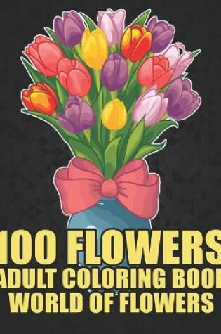 Cover of Adult Coloring Book World of Flowers