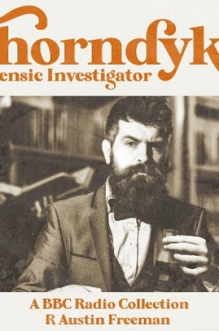 Cover of Thorndyke: Forensic Investigator