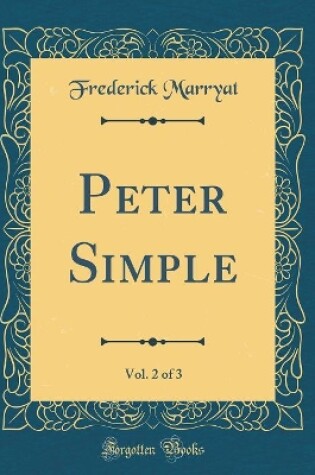 Cover of Peter Simple, Vol. 2 of 3 (Classic Reprint)
