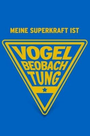 Cover of Meine Superkraft ist Vogelbeobachtung