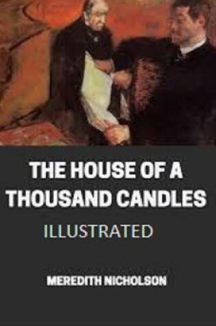 Cover of The House of a Thousand Candles Illustrated