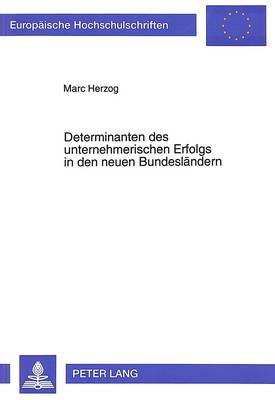 Cover of Determinanten Des Unternehmerischen Erfolgs in Den Neuen Bundeslaendern