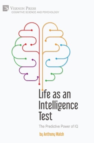 Cover of Life as an Intelligence Test: The Predictive Power of IQ