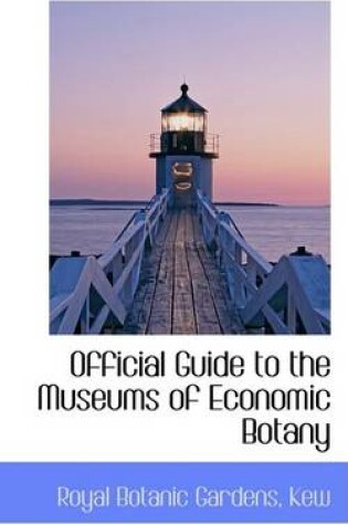 Cover of Official Guide to the Museums of Economic Botany