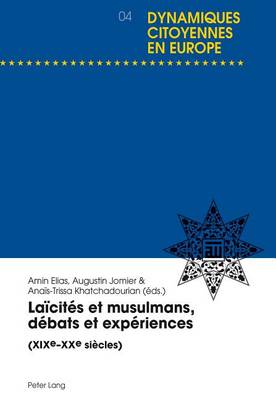 Cover of Laicites Et Musulmans, Debats Et Experiences: (Xixe - Xxe Siecles)