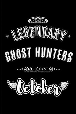 Book cover for Legendary Ghost Hunters are born in October