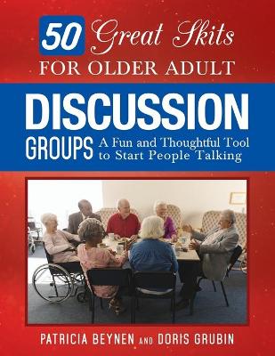 Cover of 50 Great Skits for Older Adult Discussion Groups