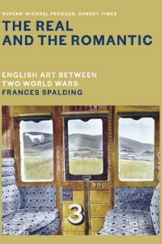 Cover of The Real and the Romantic: English Art Between Two World Wars – A Times Best Art Book of 2022