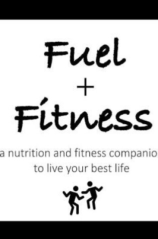 Cover of Fuel + Fitness