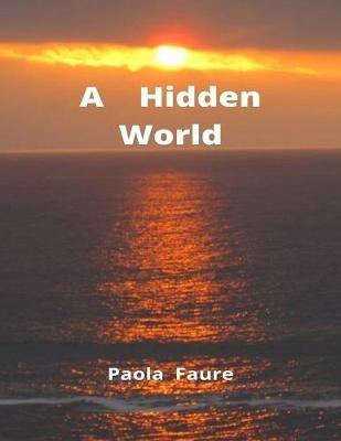 Book cover for A  Hidden  World