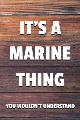 Book cover for It's a Marine Thing You Wouldn't Understand