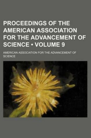 Cover of Proceedings of the American Association for the Advancement of Science (Volume 9 )