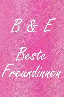 Book cover for B & E. Beste Freundinnen