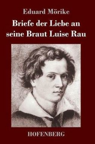 Cover of Briefe der Liebe an seine Braut Luise Rau