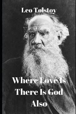 Book cover for Where Love Is There Is God Also