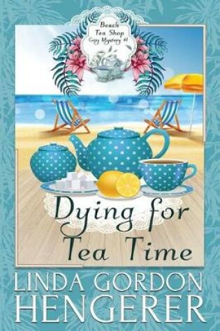 Cover of Dying for Tea Time