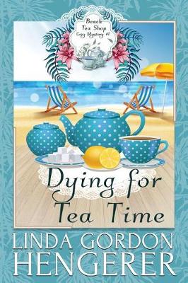 Cover of Dying for Tea Time