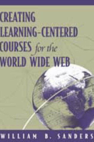 Cover of Creating Learning-Centered Courses for the World Wide Web