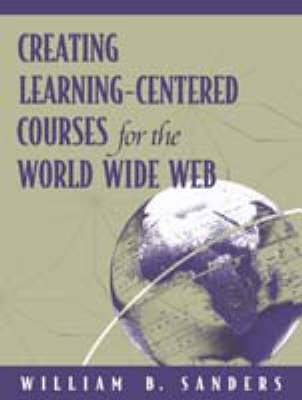 Book cover for Creating Learning-Centered Courses for the World Wide Web