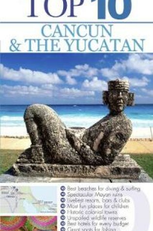 Cover of DK Eyewitness Top 10 Travel Guide: Cancun & Yucatan