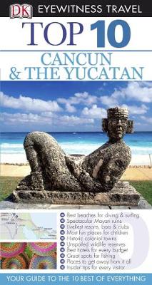 Book cover for DK Eyewitness Top 10 Travel Guide: Cancun & Yucatan
