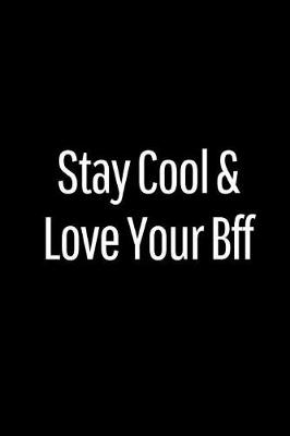 Book cover for Stay Cool and Love Your Bff